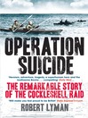 Operation Suicide (eBook): The Remarkable Story of the Cockleshell Raid
